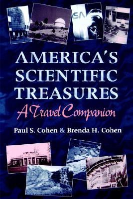 America's Scientific Treasures A Travel Companion