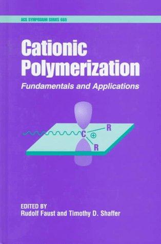 Cationic Polymerization: Fundamentals and Applications (Acs Symposium Series,)