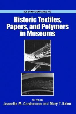 Historic Textiles, Papers, and Polymers in Museums