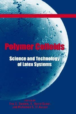 Polymer Colloids Science and Technology of Latex Systems