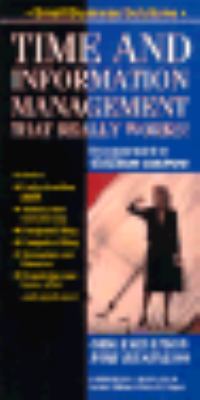 Time and Information Management That Really Works! Organization for the '90s