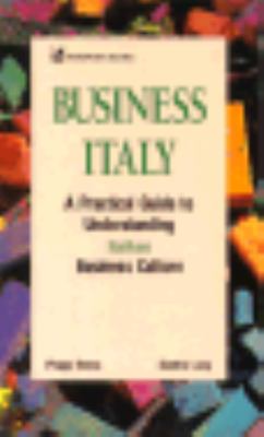 Business Italy: A Practical Guide to Understanding Italian Business Culture