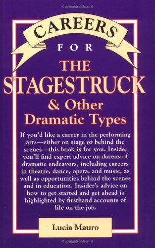 Careers for Stagestruck & Other Dramatic Types