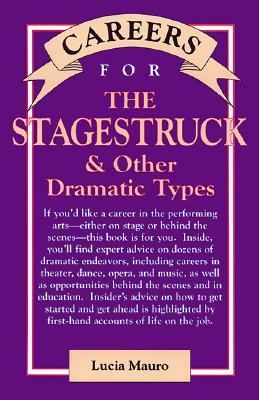 Careers for the Stagestruck & Other Dramatic Types