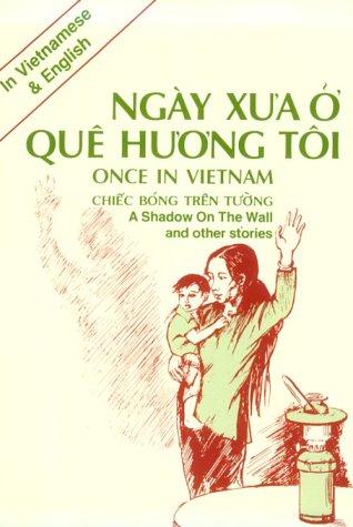 Once in Vietnam: A Shadow on the Wall and Other Stories (Ngay xua o que huong toi)