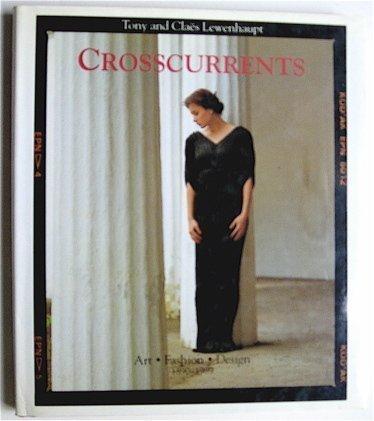 Crosscurrents: Art Fashion Design 1890-1989