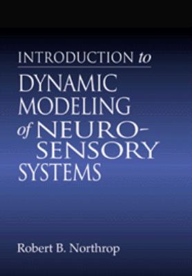 Introduction to Dynamic Modeling of Neuro-Sensory Systems