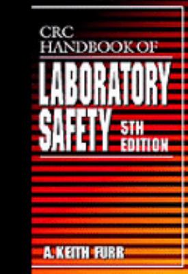 CRC Handbook of Laboratory Safety