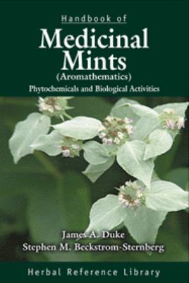 Handbook of Medicinal Mints (Aromathematics Phytochemicals and Biological Activities