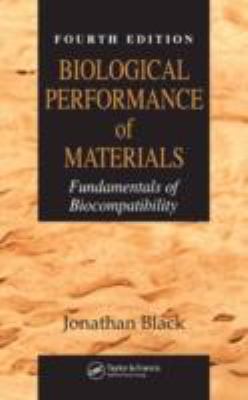 Biological Performance of Materials Fundamentals of Biocompatibility