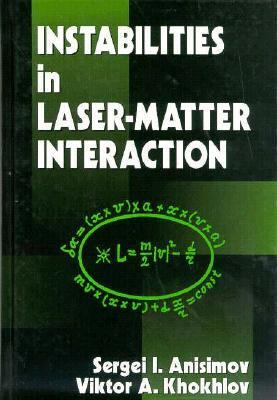 Instabilities in Laser-Matter Interaction