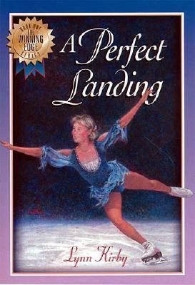 The Winning Edge Series: A Perfect Landing - Lynn Kirby - Paperback