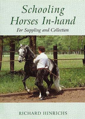 Schooling Horses in Hand: A Means of Suppling and Collection
