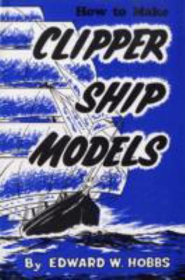 How to Make Clipper Ship Models