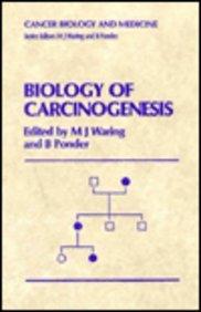 Biology of Carcinogenesis (Cancer Biology and Medicine)