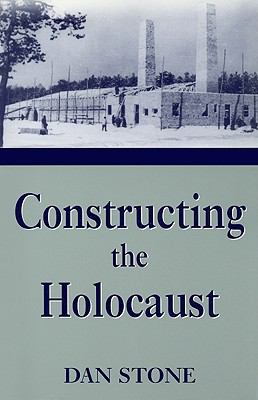 Constructing the Holocaust A Study in Historiography