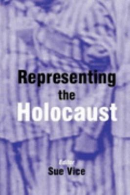Representing the Holocaust In Honour of Bryan Burns