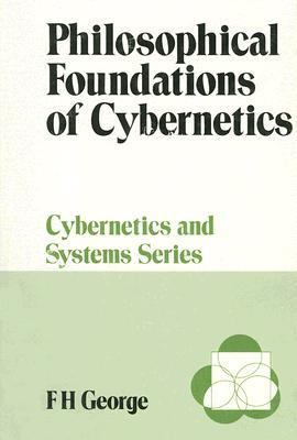 Philosophical Foundations of Cybernetics