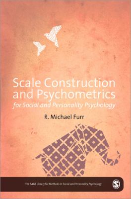 Scale Construction and Psychometrics for Social and Personality Psychology (The SAGE Library of Methods in Social and Personality Psychology)