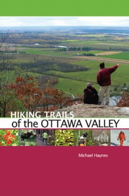 Hiking Trails of Ottawa, the National Capital Region, and Beyond