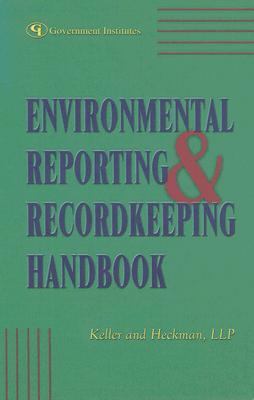 Environmental Reporting & Recordkeeping Handbook Sound Strategies And Legal Insights