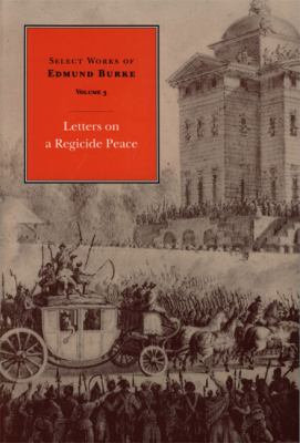 Select Works of Edmund Burke A New Imprint of the Payne Edition  Thoughts on the Present Discontents ; The Two Speeches on America