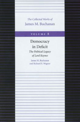 Democracy in Deficit The Political Legacy of Lord Keynes