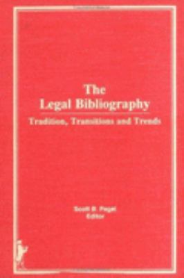 Legal Bibliography Tradition, Transitions, and Trends