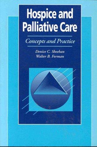 Hospice and Palliative Care: Concepts and Practice (Jones and Bartlett Series in Oncology)