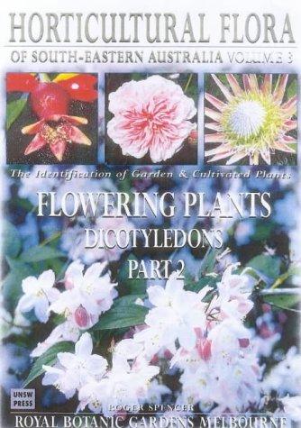Horticultural Flora of South Eastern Australia Volume 3