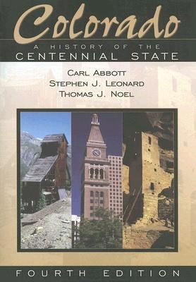 Colorado A History Of The Centennial State