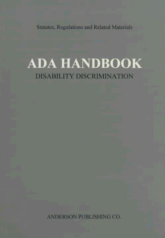 ADA Handbook: Disability Discrimination Statutes, Regulations and Related Materials