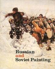 Russian and Soviet Painting: An Exhibition from the Museums of the USSR Presented at The Metropolitan Museum of Art, New York, and the Fine Arts Museum of San Francisco