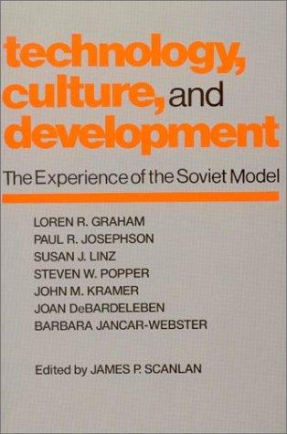Technology, Culture, and Development: The Experience of the Soviet Model