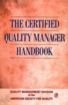 Certified Quality Manager Handbook/With Supplemental Section