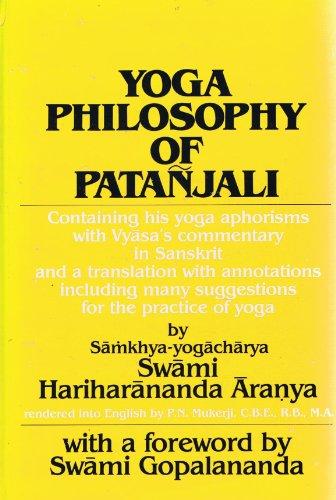 Yoga Philosophy of Patanjali: Containing His Yoga Aphorisms With Vyasa's Commentary in Sanskrit and a Translation With Annotations Including Many Su