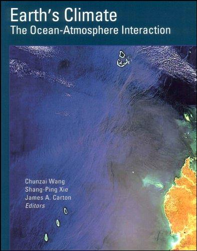 Earth's Climate: The Ocean-Atmosphere Interaction- from Basin to Global Scales (Geophysical Monograph) (Geophysical Monograph Series)