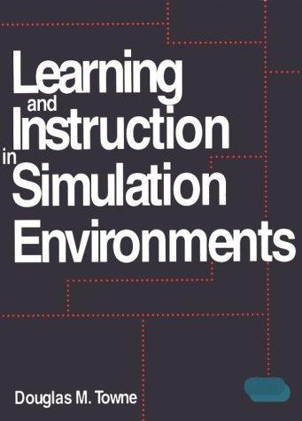 Learning and Instruction in Simulation Environments (Sams Teach Yourself)