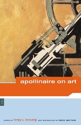 apollinaire on art essays and reviews apollinaire on art essays and reviews