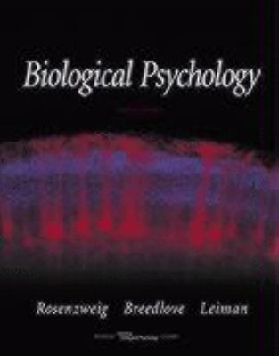 Biological Psychology An Introduction to Behavioral, Cognitive and Clinical Neuroscience