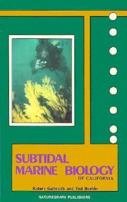 Subtidal Marine Biology of California