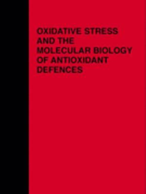 Oxidative Stress and the Molecular Biology of Antioxidant Defenses