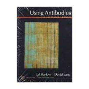 Using Antibodies: A Laboratory Manual
