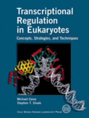 Transcriptional Regulation in Eukaryotes Concepts, Strategies, and Techniques