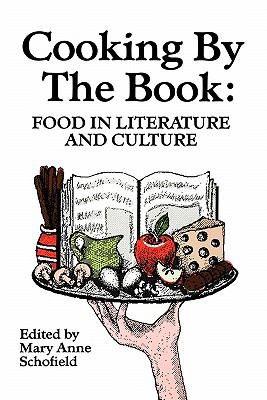 Cooking by the Book Food in Literature and Culture