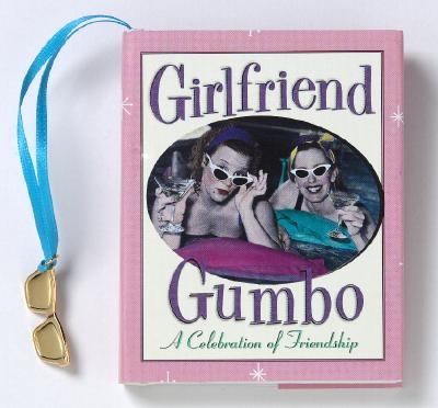 Girlfriend Gumbo A Celebration of Friendship