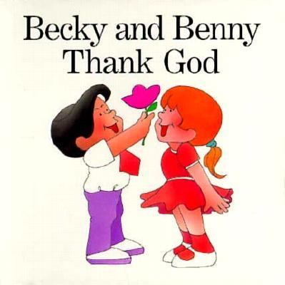 Becky & Benny Thank God