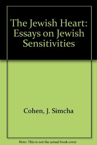 The Jewish Heart: Essays on Jewish Sensitivities