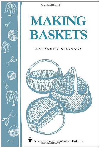 Making Baskets: Storey's Country Wisdom Bulletin A-96