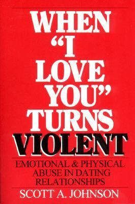 When "I Love You" Turns Violent Abuse in Dating Relationships